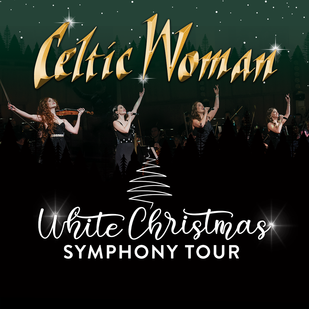Celtic Woman White Christmas Symphony Tour Miller Auditorium