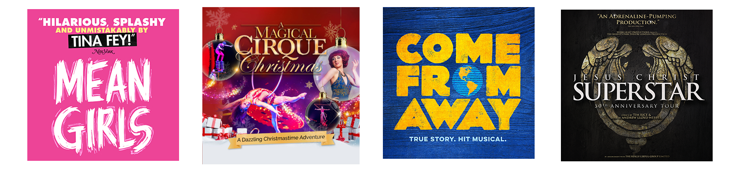 Mean Girls, Cirque, Come From Away, Jesus Christ Superstar logos