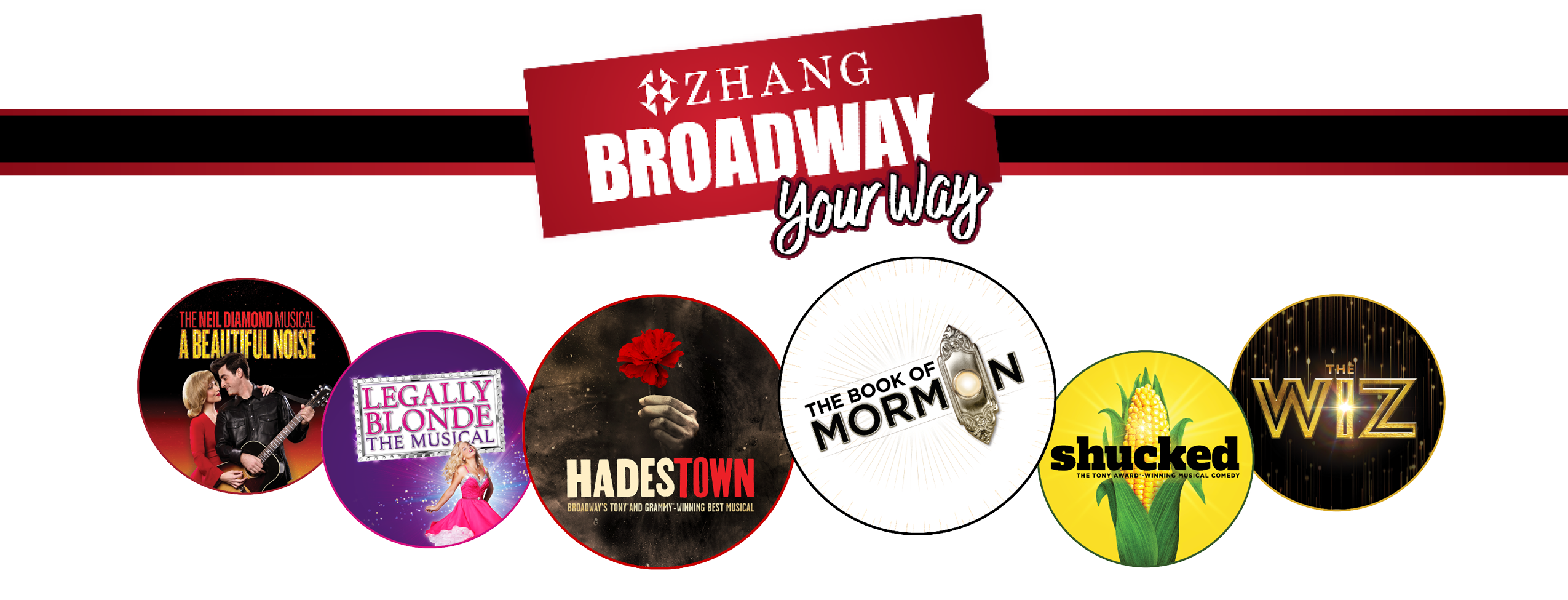 Zhang Broadway your way with the five show logos.