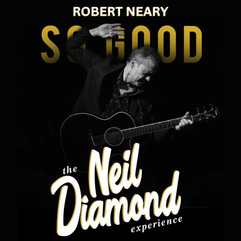 So Good! The Neil Diamond Experience
