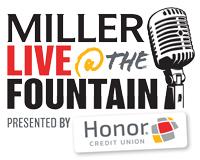Miller Live at the Fountain presented by Honor Credit Union logo