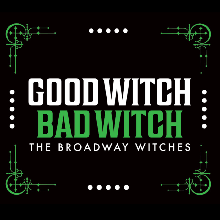 Wording of Good Witch in white and Bad Witch in Wicked Green
